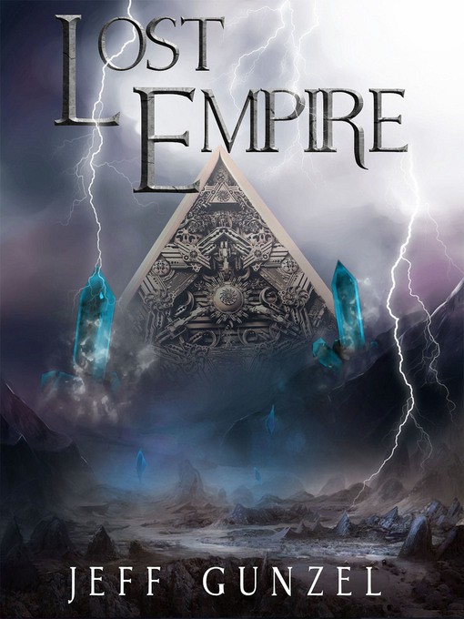 Title details for Lost Empire by Jeff Gunzel - Available